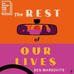 Eric narrates The Rest of Our Lives, by Ben Markovitz. Nominated for a Booker Prize 2025